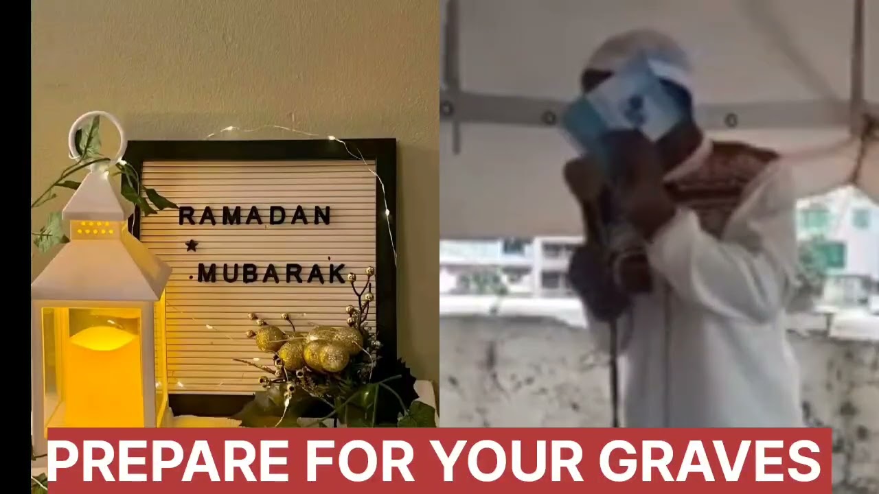 SHEIKH BRUHAN KITI : PREPARE FOR YOUR GRAVES. #ramadhankareem 