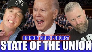 State Of The Union Recap - Drinkin' Bros Podcast Episode 1321