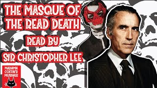The Masque of The Red Death read by Sir Christopher Lee