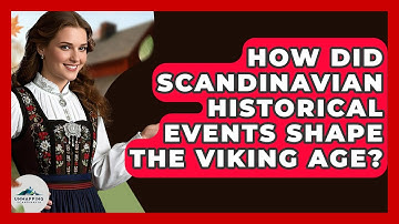 How Did Scandinavian Historical Events Shape the Viking Age? - Unmapping Scandinavia