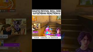 DAAFIQ REVIVAL SKILL 👽🔥 FOZYBHAI CRAZY REACTION 😈🔥  #shortsfeed #totalgaming #garenafreefire