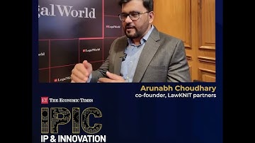 Arunabh Choudhary on Strategic IP Management | ET IP & Innovation Conclave 2025