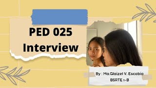 PED 025 | Task 1- Interview