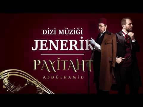 Payitaht Abdülhamid - Jenerik Müziği