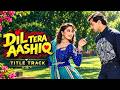 Dil Tera Aashiq - Lyrical | Salman Khan, Madhuri Dixit | Kumar Sanu, Alka Yagnik | 90s Hit Song