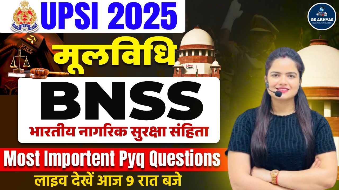 UPSI Moolvidhi 2025 | Moolvidhi BNSS PYQ | Bharatiya Nagarik Suraksha Sanhita UPS I By Neha Singh