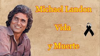 Michael Landon  Vida y Muerte