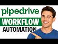 How To Use Workflow Automation In Pipedrive | Step By Step Tutorial