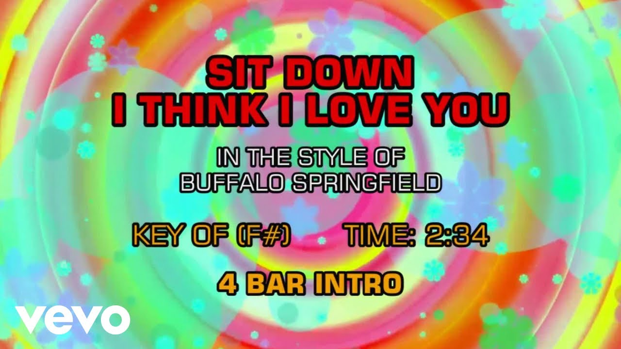Buffalo Springfield - Sit Down I Think I Love You (Karaoke) bekijken op YouTube Buffalo Springfield - Sit Down I Think I Love You (Karaoke) bekijken op YouTube