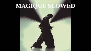 Magique – Willylancien (Slowed + Reverb) 🌙