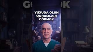 Ölən Qohumları Yuxuda Niyə Görürük ?