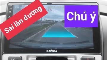 Cảnh báo lệch làn đường trên màn hình android Ravoda