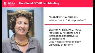Dr. Eleanor N. Fish: Global Virus Outbreaks – Interferons as 1st Responders
