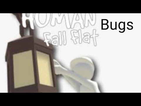 human fall flat bug