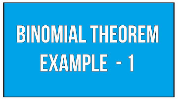Binomial Theorem Example - 1 / Maths Algebra