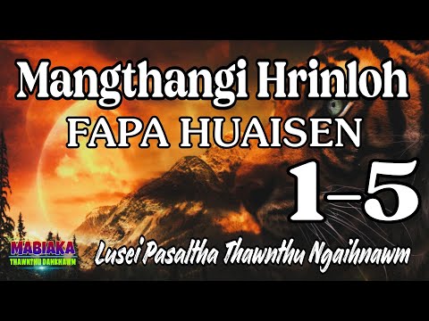 MANGTHANGI HRINLOH FAPA HUAISEN: 1-5