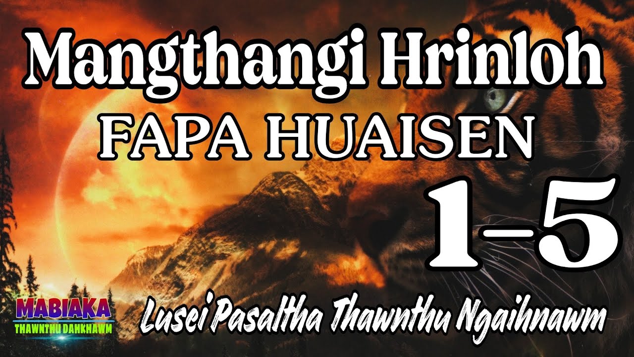 MANGTHANGI HRINLOH FAPA HUAISEN: 1-5