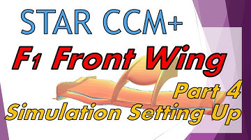STAR-CCM | F1 Front Wing | Part 4 - Simulation Setting Up