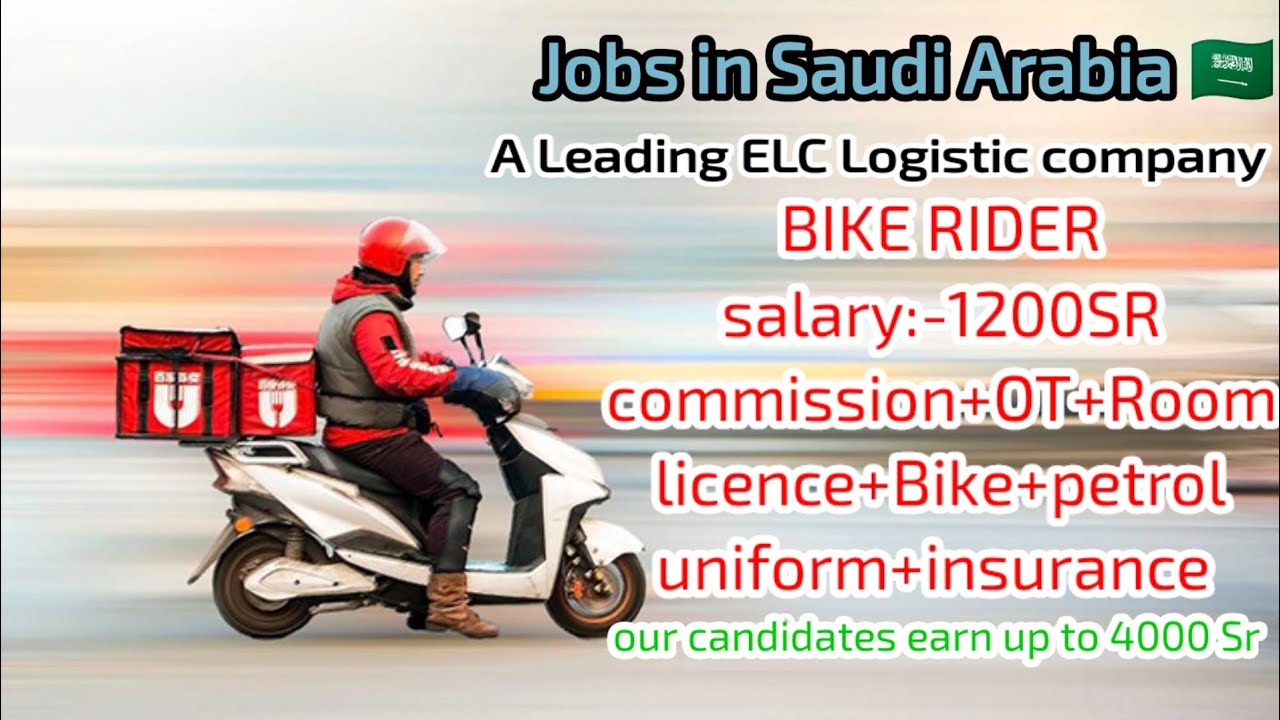 jobs in Saudi Arabia 🇸🇦,A leading ELC logistic company hiring for bike ...