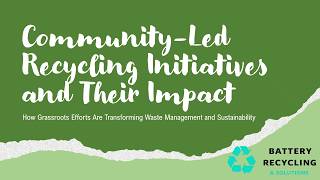 Community-Led Recycling Initiatives and Their Impact | How Local Programs Help Reduce Waste