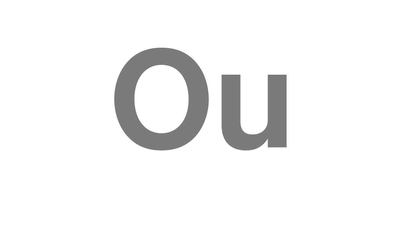 How to Pronounce "Ou"