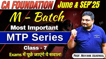 CA Foundation Most Important MTP Series Class - 7 | Mathematics | By Prof. Mayank Agrawal