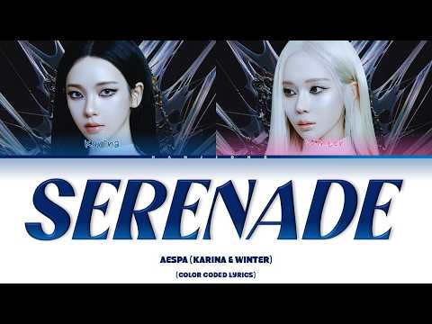 AESPA (KARINA & WINTER) 'SERENADE' COLOR CODED LYRICS