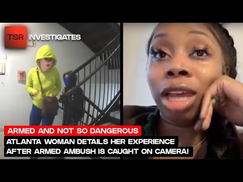 Atlanta Woman Details Her Experience After Armed Ambush Is Caught On Camera! | TSR Investigates