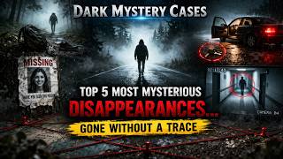 Top 5 Most Mysterious Disappearances… Gone Without a Trace
