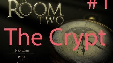 The Room 2 Walkthrough: Chapter 1 - The Crypt