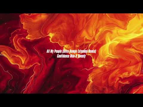 Confidence Man x Sweely - All My People (Silva Bumpa Extended Remix)
