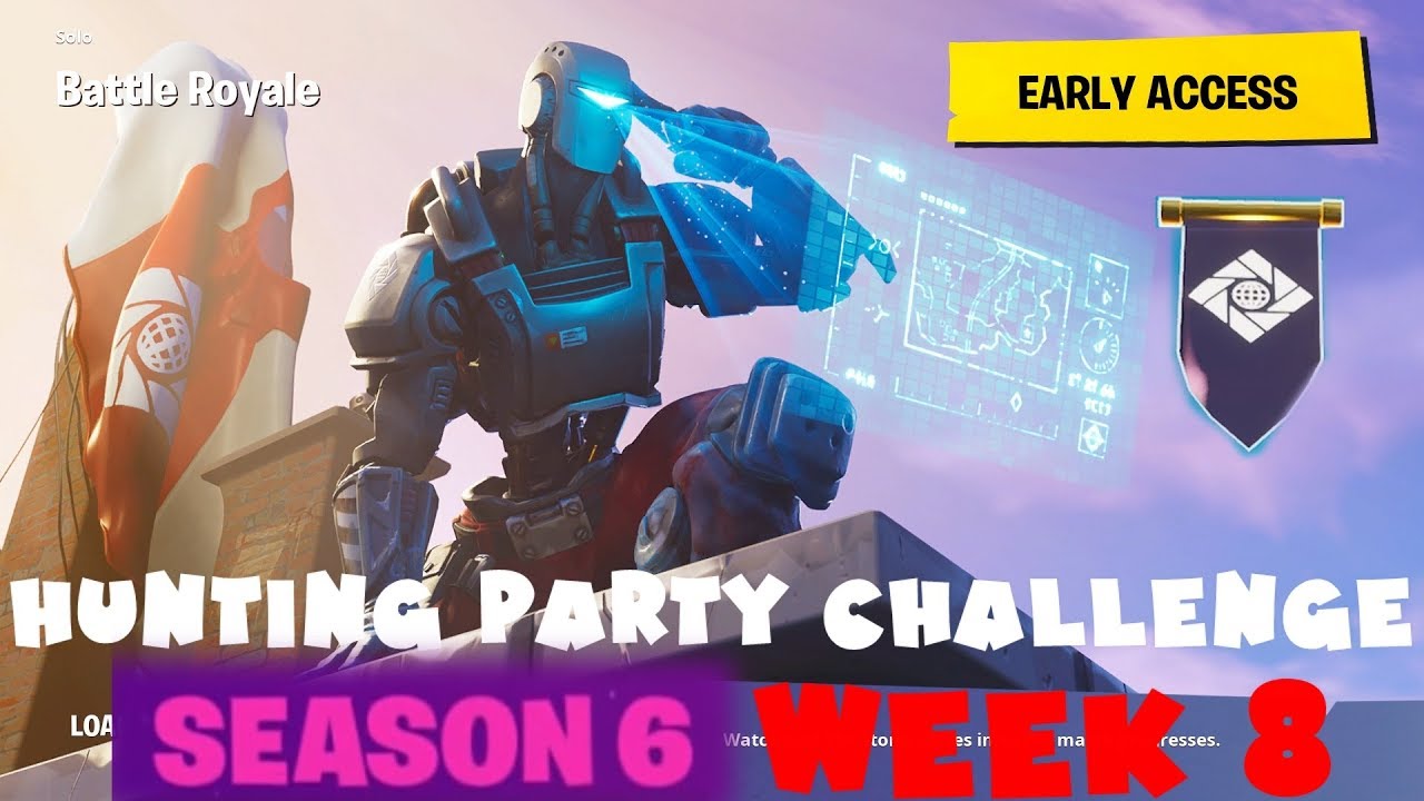 (Chapter 1) SECRET Banner Week 8 - Hunting Party Challenge Guide - Fortnite Battle Royale Season 6