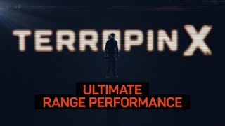 TERRAPIN X – ULTIMATE RANGE PERFORMANCE