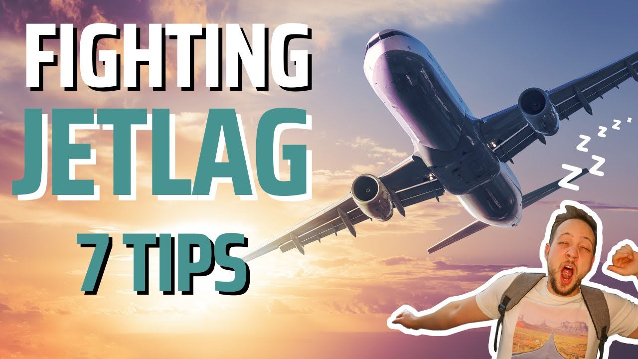 7 Tips to Beat Jet Lag How to Adjust to New Time Zones YouTube