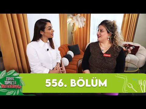 Zuhal Topal'la Yemekteyiz 556. Bölüm @Yemekteyiz