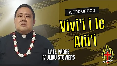 The Late Muliau Stowers - "Vivii i le Ali'i"