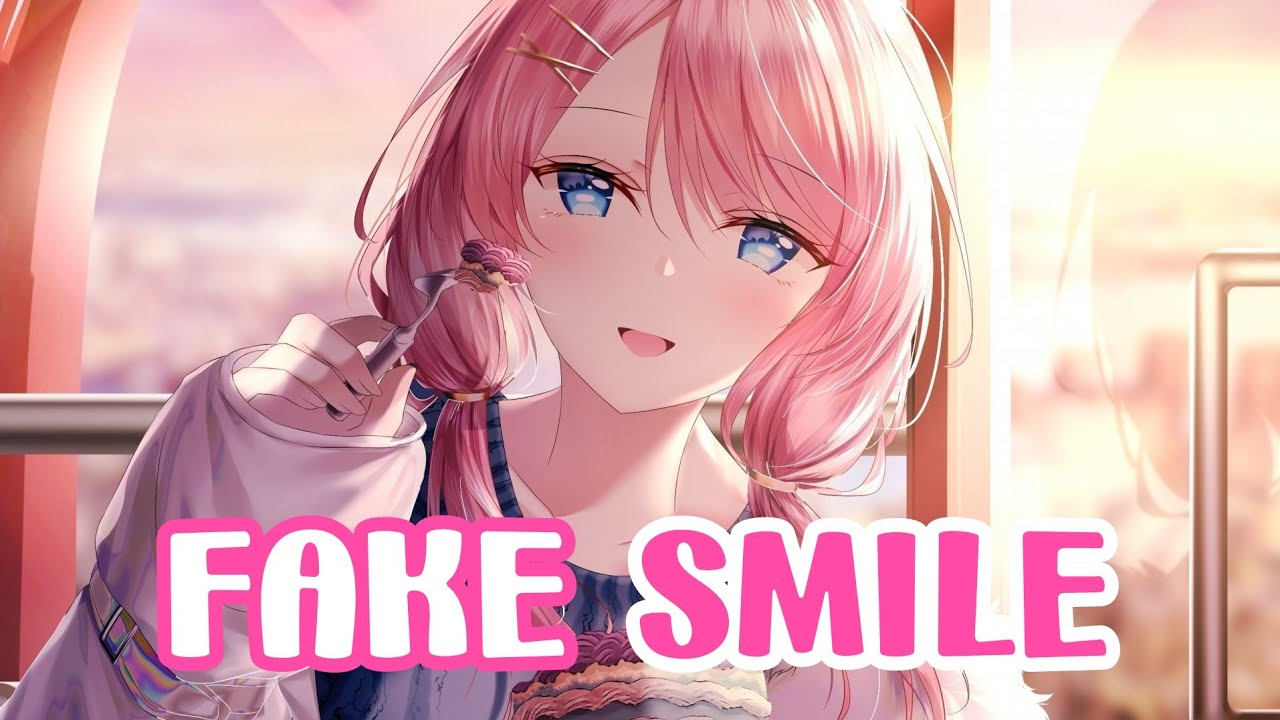 Nightcore_Fake A Smile (Lyrics) YouTube