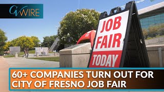 60+ Companies Turn Out For City of Fresno Job Fair