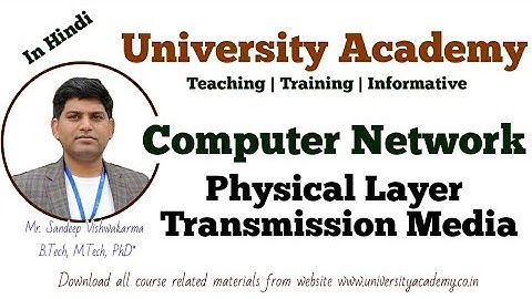 CN18: Physical layer transmission media in computer network| iGuided Media | Unguided Media