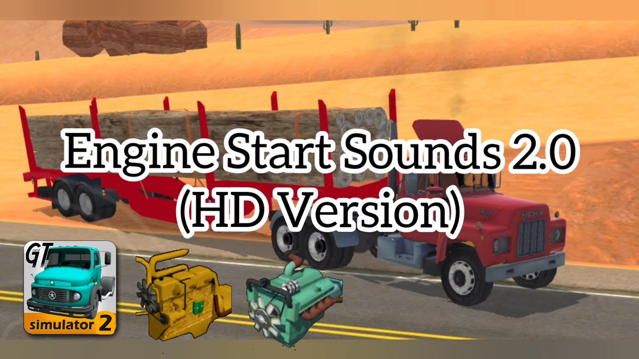 Grand Truck Simulator 2 - Engine Start Sounds 2.0 (HD Version) - YouTube