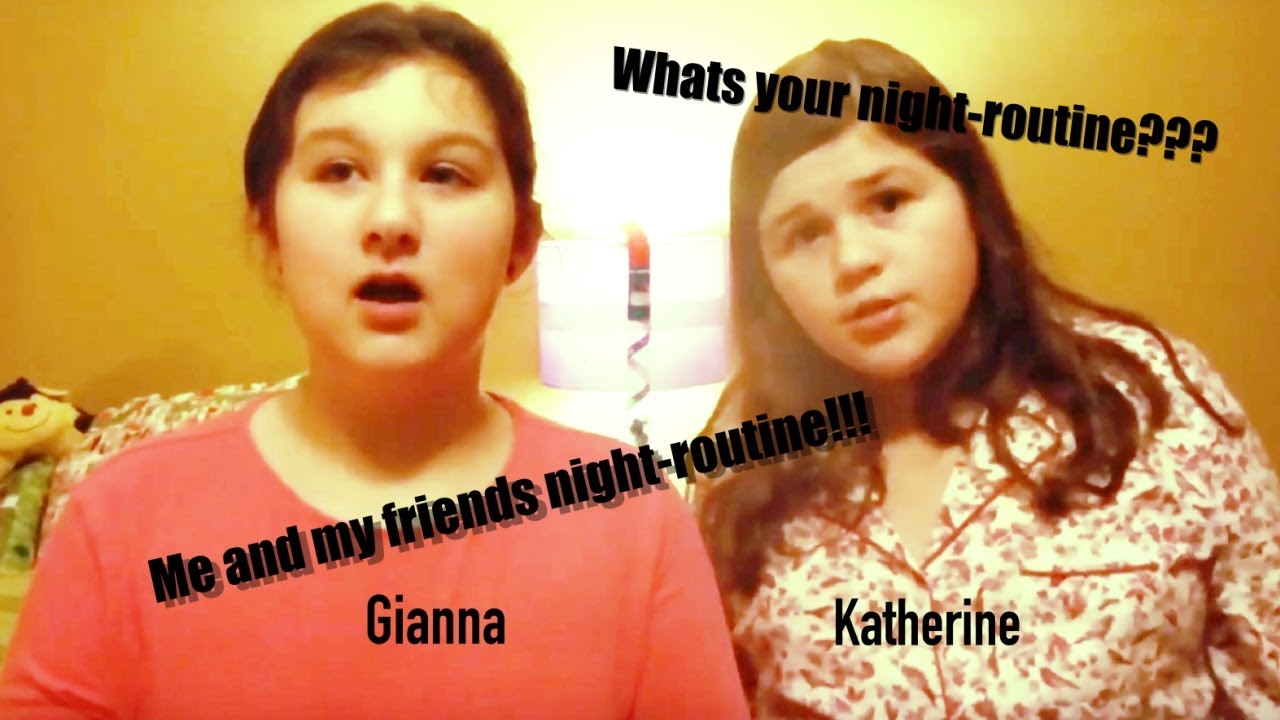 Me and my friends night-routine - YouTube