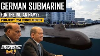 Project 75I Concluded? German Submarine For The Indian Navy? हद म