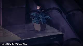 U2 - With Or Without You (Slowed & Reverb)