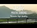 Parkhai (Mai Kuri Base Kanchi Lai) - Pratik Gurung | Karaoke