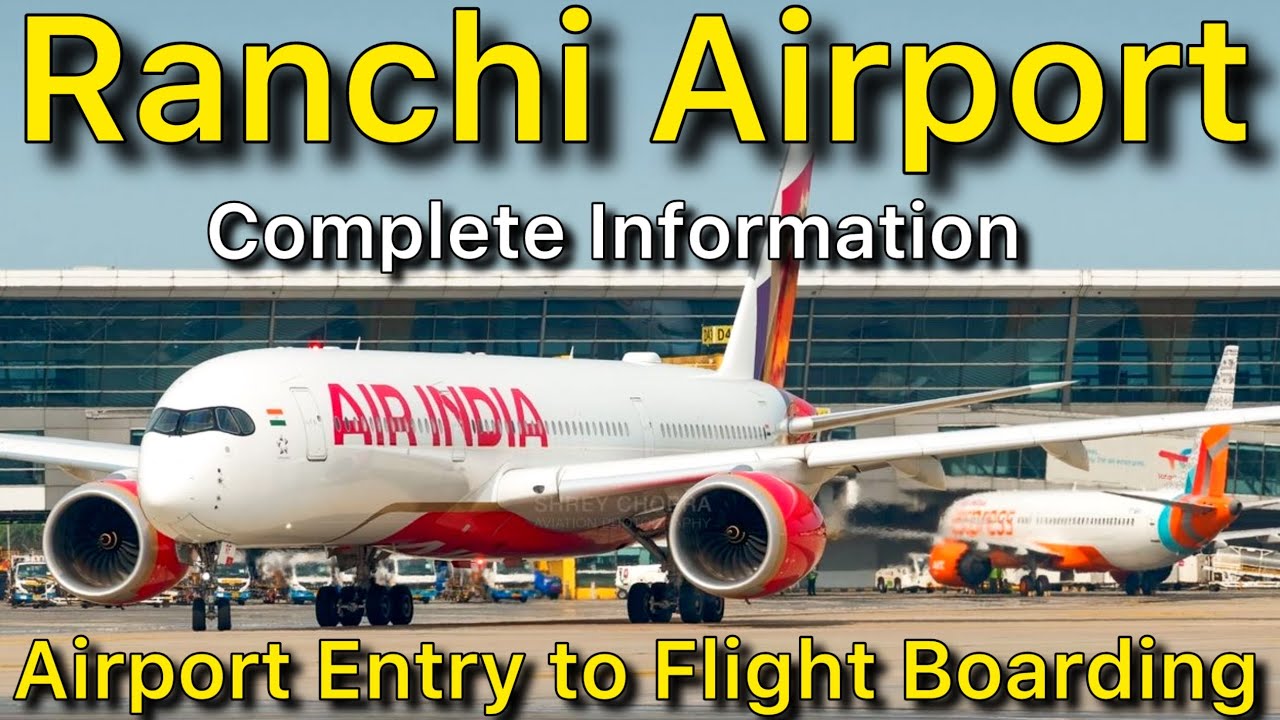 Ranchi Airport Entry Gate to Flight Boarding Complete Information | Birsa Munda Ranchi Airport