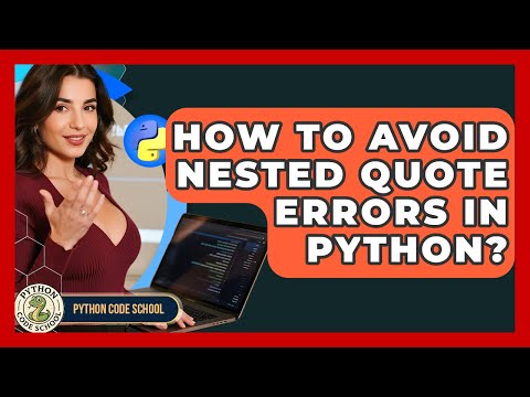 How To Avoid Nested Quote Errors In Python? - Python Code School