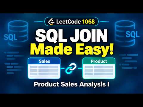 SQL JOIN Explained | LeetCode 1068: Product Sales Analysis I | SQL 50