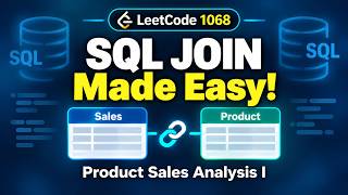 SQL JOIN Explained | LeetCode 1068: Product Sales Analysis I | SQL 50