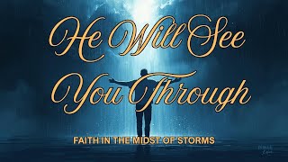 Daily Devotional – God Will See You Through | More of 120 Min Worship & Scripture for Hard Times