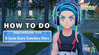 How to do "A Sorta Scary Cemetery Story" Side Mission 148 | Mega Dimension DLC ► Pokemon Legends ZA